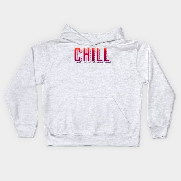 CHILL Kids Hoodie by origin illustrations